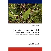 Impact of banana Bacterial Wilt disease in Tanzania: Effects on household's income and food security