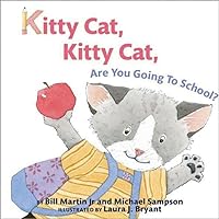 Kitty Cat, Kitty Cat, Are You Going to School? Kitty Cat, Kitty Cat, Are You Going to School? Hardcover Kindle Paperback Audio CD