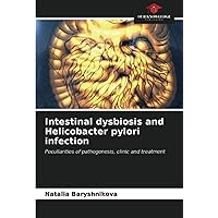 Intestinal dysbiosis and Helicobacter pylori infection: Peculiarities of pathogenesis, clinic and treatment