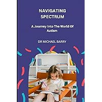 Navigating Spectrum: A journey into the world of autism