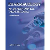 Pharmacology for the Prehospital Professional Pharmacology for the Prehospital Professional Paperback Kindle