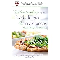Understanding Your Food Allergies and Intolerances: A Guide to Management and Treatment Understanding Your Food Allergies and Intolerances: A Guide to Management and Treatment Kindle Paperback Mass Market Paperback