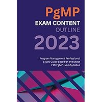 PMI-PgMP Exam Content Outline: Program Management Professional Study Guide based on the latest PMI PgMP Syllabus PMI-PgMP Exam Content Outline: Program Management Professional Study Guide based on the latest PMI PgMP Syllabus Paperback Kindle
