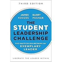 The Student Leadership Challenge: Five Practices for Becoming an Exemplary Leader (J-B Leadership Challenge: Kouzes/Posner) The Student Leadership Challenge: Five Practices for Becoming an Exemplary Leader (J-B Leadership Challenge: Kouzes/Posner) Paperback Audible Audiobook MP3 CD