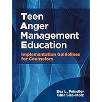 Teen Anger Management EducationImplementation Guidelines for Counselors