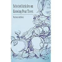 Selected Articles on Growing Pear Trees