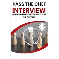 How To Pass The COMMIS CHEF And CHEF DE PARTIE Chef INTERVIEW: Including real interview questions and answers (Getting Into Your First Chef Job) How To Pass The COMMIS CHEF And CHEF DE PARTIE Chef INTERVIEW: Including real interview questions and answers (Getting Into Your First Chef Job) Paperback Kindle Hardcover