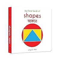 My First Book of Shapes: My First English-Bengali Board Book (English and Bengali Edition) My First Book of Shapes: My First English-Bengali Board Book (English and Bengali Edition) Board book