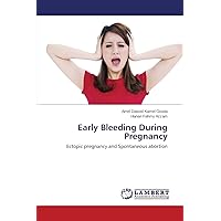 Early Bleeding During Pregnancy: Ectopic pregnancy and Spontaneous abortion