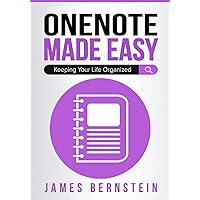 OneNote Made Easy: Keeping Your Life Organized (Computers Made Easy) OneNote Made Easy: Keeping Your Life Organized (Computers Made Easy) Paperback Kindle Hardcover