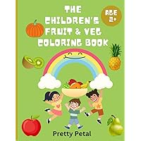 The Children Fruit and Veg Coloring Book | Perfect for toddlers and pre-school age 2+