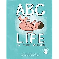 ABC - Life in the Womb ABC - Life in the Womb Paperback Kindle Hardcover