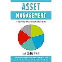 Asset Management: A Systematic Approach to Factor Investing (Financial Management Association Survey and Synthesis) Asset Management: A Systematic Approach to Factor Investing (Financial Management Association Survey and Synthesis) Hardcover Kindle