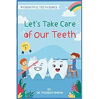 Let's Take Care Of Our Teeth: Interactive Book (My Beautiful Teeth)