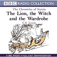The Lion, the Witch, and the Wardrobe: BBC Dramatization (The Chronicles of Narnia) The Lion, the Witch, and the Wardrobe: BBC Dramatization (The Chronicles of Narnia) Paperback
