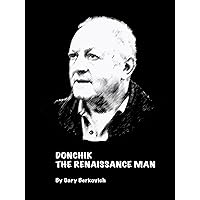 Vladimir Donchik. The Renaissance man Vladimir Donchik. The Renaissance man Hardcover