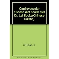 Cardiovascular disease diet health diet Dr. Lei Books(Chinese Edition)
