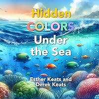 Hidden Colors Under the Sea