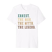 Ernest The Man The Myth The Legend Funny Personalized Ernest Premium T-Shirt