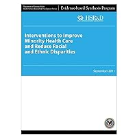 Interventions to Improve Minority Health Care and Reduce Racial and Ethnic Disparities