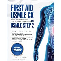 FIRST AID USMLE CK: Recent Practice Questions, Answers & Expert Explanations for USMLE Step 2