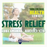 Subliminal Health Series: Stress Relief Subliminal Audio CD