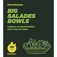 Big salades bowls - Facile et bon (French Edition) Big salades bowls - Facile et bon (French Edition) Kindle Paperback