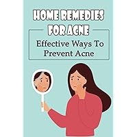 Home Remedies For Acne: Effective Ways To Prevent Acne