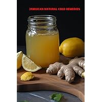 Jamaican Natural Cold Remedies Book