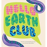 Hello Earth Club Hello Earth Club Hardcover Kindle