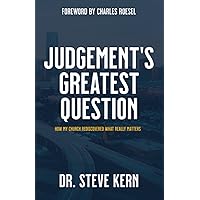 Judgement's Greatest Question: How My Church Rediscovered What Really Matters Judgement's Greatest Question: How My Church Rediscovered What Really Matters Paperback Kindle