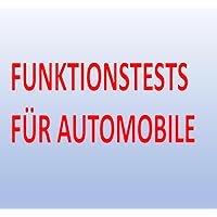 Funktionstests im Automobilbereich (German Edition)