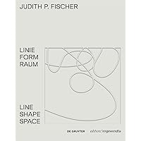 Judith P. Fischer – Linie Form Raum / Line Shape Space (Edition Angewandte) (German Edition) Judith P. Fischer – Linie Form Raum / Line Shape Space (Edition Angewandte) (German Edition) Kindle