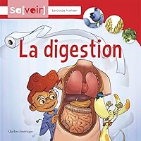 La digestion (Savoir - Corps humain, 2) (French Edition)