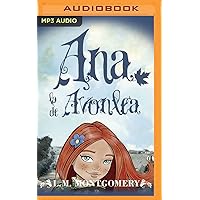 Ana, La De Avonlea (Narración en Castellano) (Ana, La De Tejas Verdes, 2) (Spanish Edition) Ana, La De Avonlea (Narración en Castellano) (Ana, La De Tejas Verdes, 2) (Spanish Edition) Audible Audiobook Paperback Kindle Library Binding Audio CD