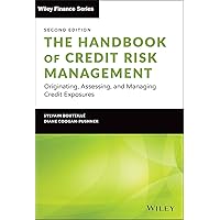 The Handbook of Credit Risk Management: Originating, Assessing, and Managing Credit Exposures (Wiley Finance) The Handbook of Credit Risk Management: Originating, Assessing, and Managing Credit Exposures (Wiley Finance) Hardcover Kindle
