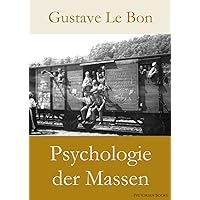 Psychologie der Massen (German Edition) Psychologie der Massen (German Edition) Kindle Audible Audiobook Hardcover Paperback