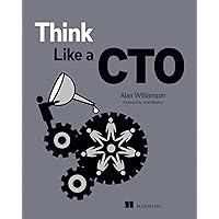Think Like a CTO Think Like a CTO Paperback Kindle