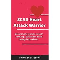 SCAD Heart Attack Warrior SCAD Heart Attack Warrior Kindle