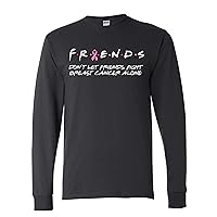 Don't Let Friends Fight Breast Cancer Alone Breast Cancer Awareness Graphic Mens Long Sleeves