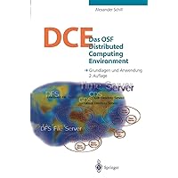 Das OSF Distributed Computing Environment: Grundlagen und Anwendung (German Edition) Das OSF Distributed Computing Environment: Grundlagen und Anwendung (German Edition) Paperback Hardcover