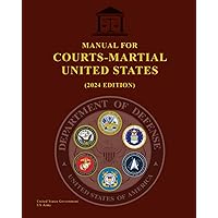 Manual for Courts-Martial United States (2024 Edition) Manual for Courts-Martial United States (2024 Edition) Paperback