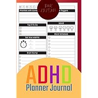 Adhd Planner Journal: Daily Undated Schedule Organizer Recorder And Notebook For Adhd Disorganized People