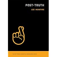 Post-Truth (The MIT Press Essential Knowledge series) Post-Truth (The MIT Press Essential Knowledge series) Paperback Kindle Audible Audiobook Audio CD