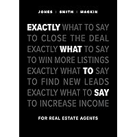 Exactly What to Say: For Real Estate Agents Exactly What to Say: For Real Estate Agents Paperback Audible Audiobook Kindle Spiral-bound