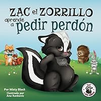 Zac el Zorrillo aprende a pedir perdón: Punk the Skunk Learns to Say Sorry (Zac y sus amigos) (Spanish Edition)