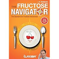Laxiba The Fructose Navigator: The Standard for Fructose Intolerance (The Nutrition Navigator Books) Laxiba The Fructose Navigator: The Standard for Fructose Intolerance (The Nutrition Navigator Books) Paperback