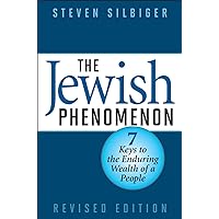 The Jewish Phenomenon: Seven Keys to the Enduring Wealth of a People The Jewish Phenomenon: Seven Keys to the Enduring Wealth of a People Hardcover Kindle