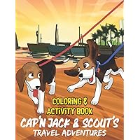 Cap'n Jack & Scout's Travel Adventures (ACTIVITY & COLORING BOOK 1): Geography, Culture & Wildlife Activities for Kids