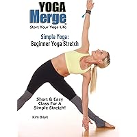 Simple Yoga: Beginner Yoga Stretch